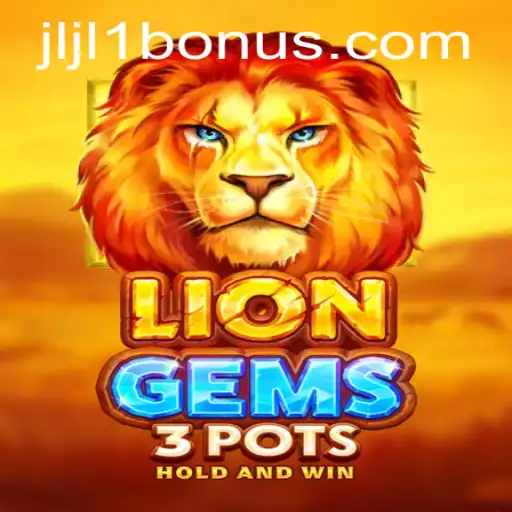 Explore the Thrills of LionGems3pots: A Captivating Adventure